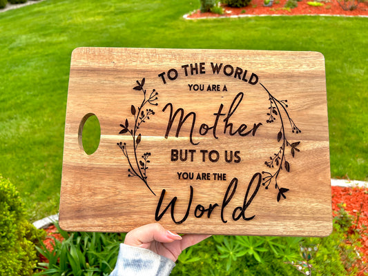 Mother is our world cutting board