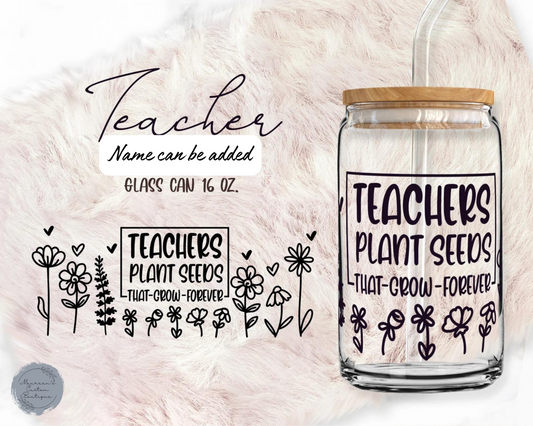 Teachers Plant Seeds Glass Tumbler