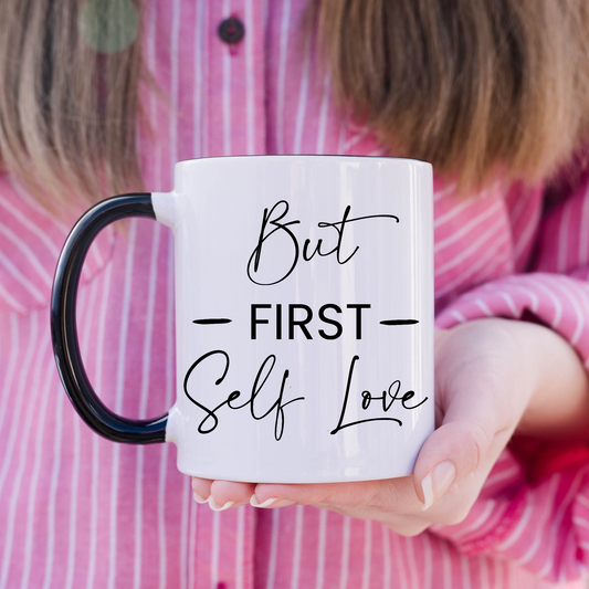 But First Self Love Mug