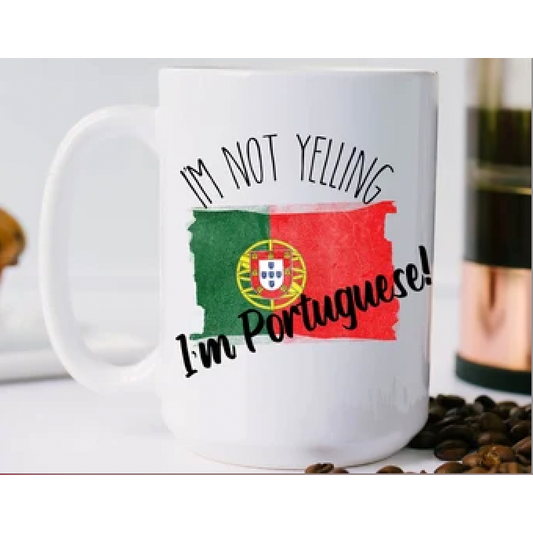 I'm not yelling, I'm Portuguese Mug