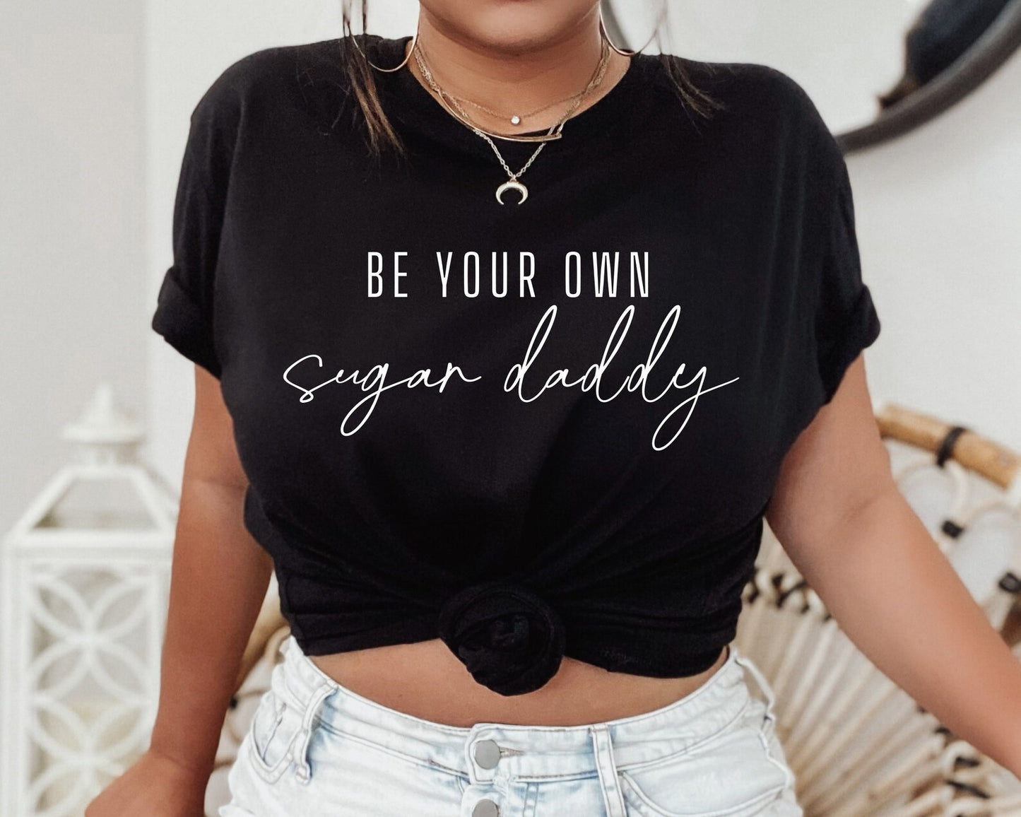 Be Your Own Sugar Daddy Tee